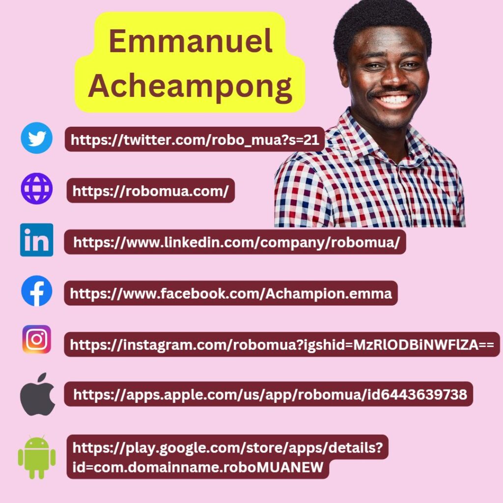 social media handles of Emmanuel Kwame Ampofo Acheampong , founder of Robomua