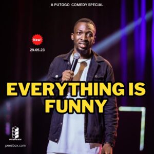 EVERYTHING IS FUNNY BY PUTOGO