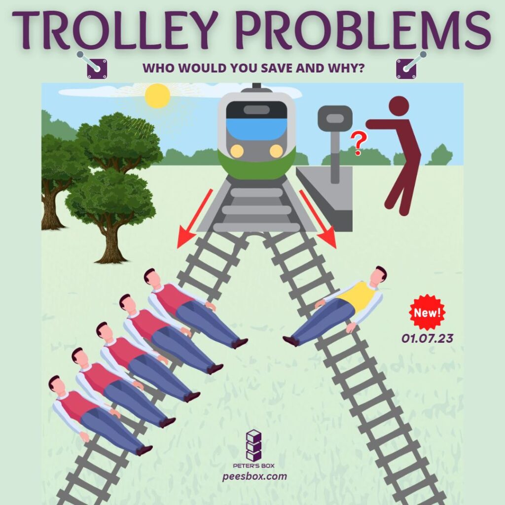 trolley problems - who will you save and why - blog post - Peter's Box