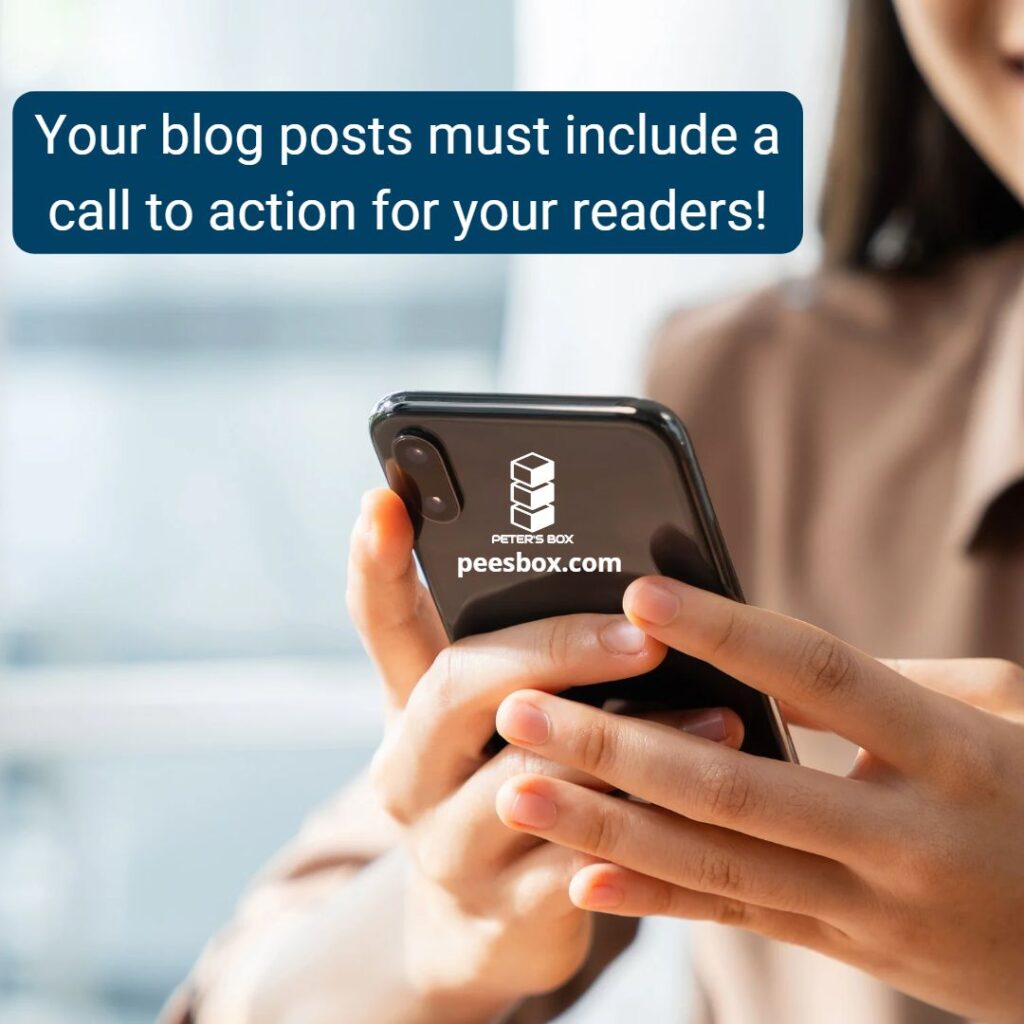 Include a call to action in your blog posts - Peter's Box