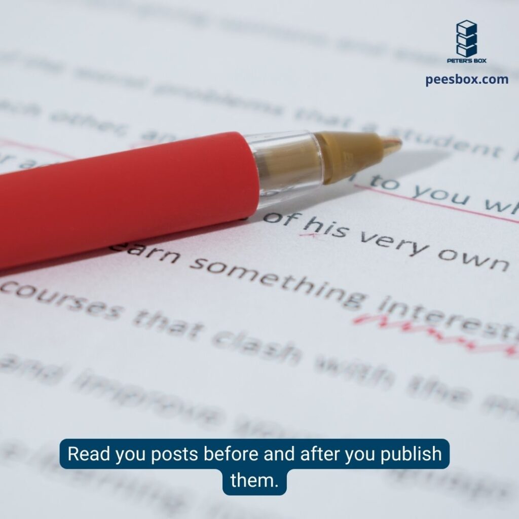 read your posts before and after you publish them - Peter's Box