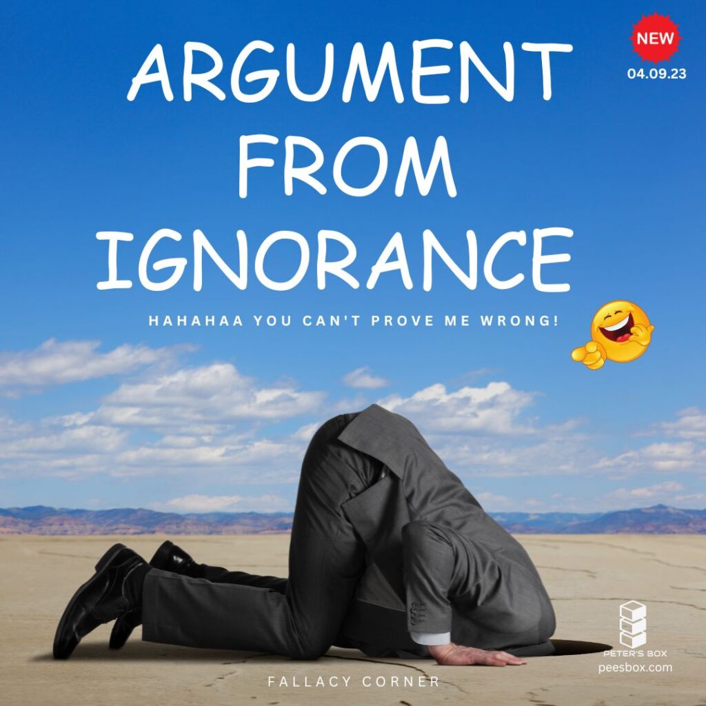 argument from ignorance - logical fallacy - blog post - Peter's Box