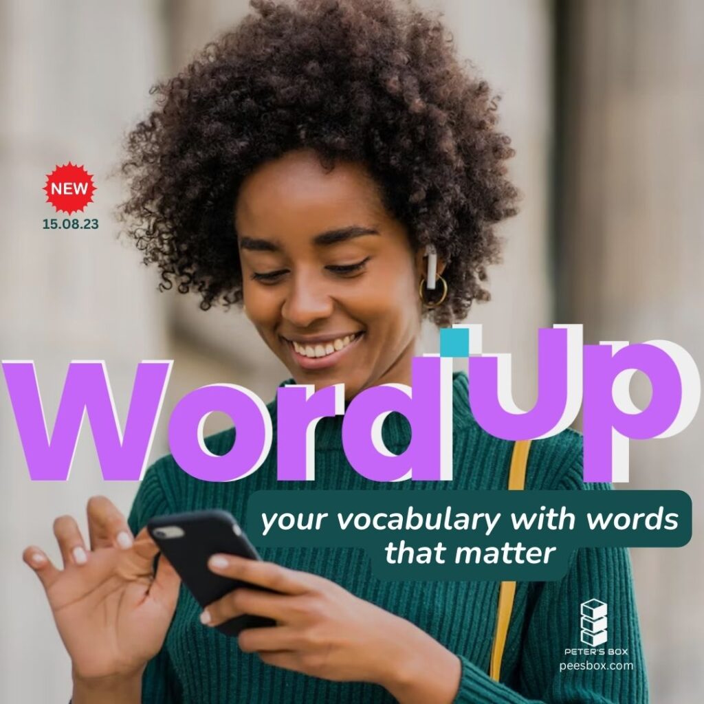 wordup your vocabulary with words that matter - blog post - Peter's Box