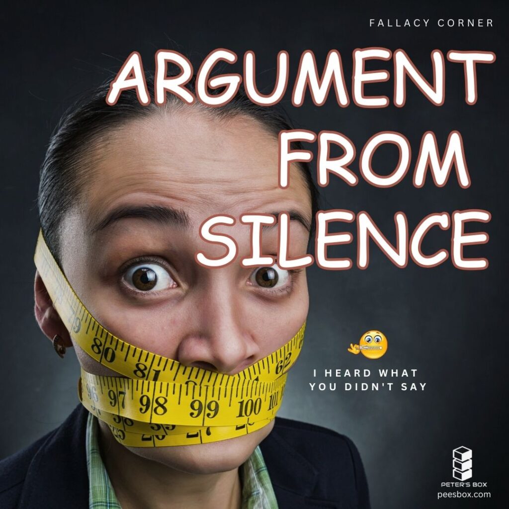argument from silence - logical fallacy - Peter's Box