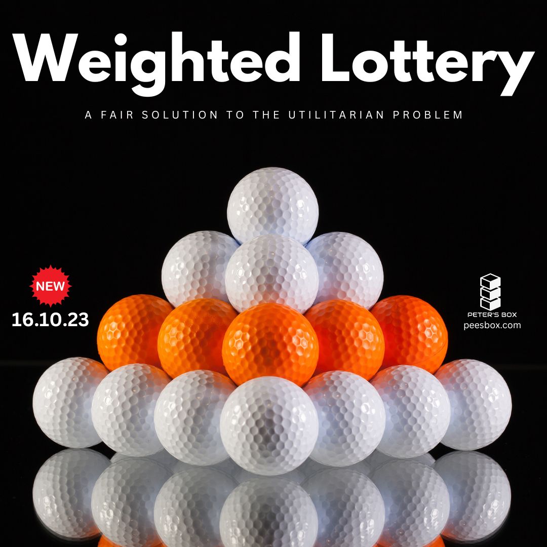 weighted lottery - a fair solution to utilitarianism - blog post - Peter's Box