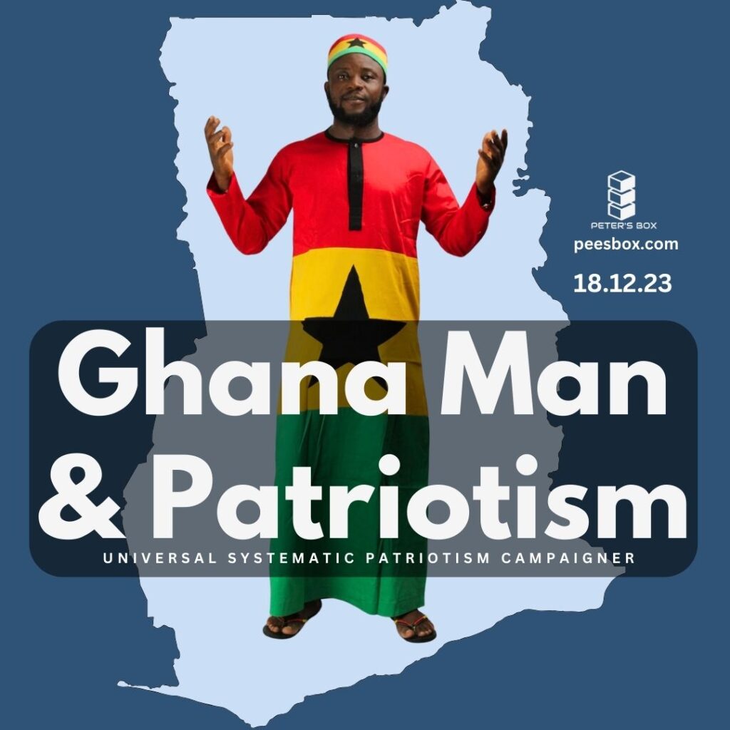 Ghana Man and the message of patriotism - blog post - Peter's Box