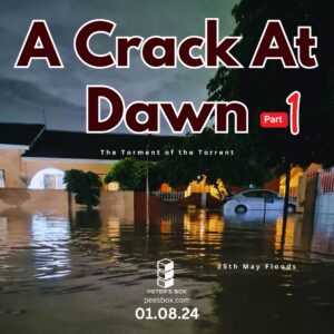 A CRACK AT DAWN – THE TORMENT OF THE TORRENT – PART 1