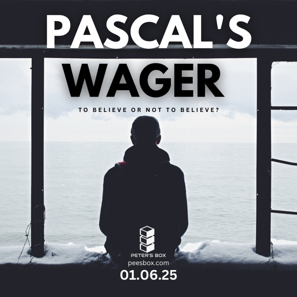 Pascal's Wager - blog post - Peter's Box