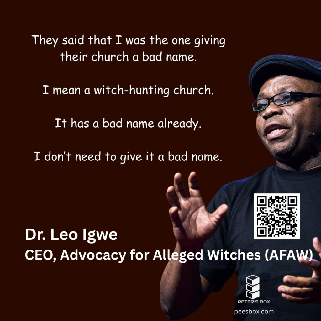 Leo Igwe quotes on Advocacy For Alleged Witches - Peter's Box - 3