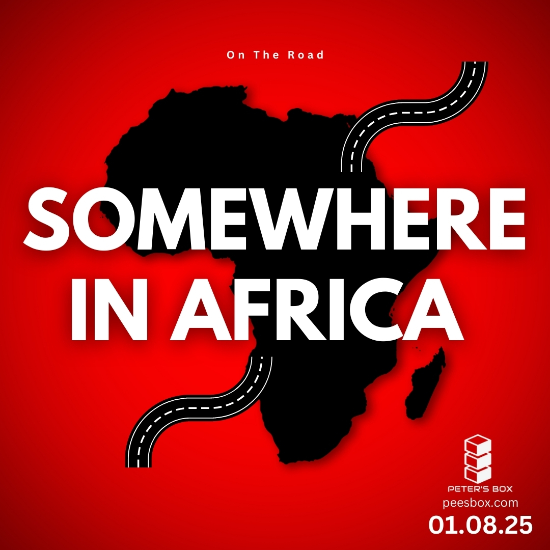 somewhere in africa - on the road - blog post - Peter's Box