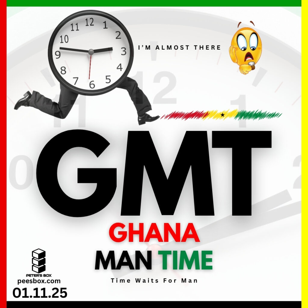 gmt ghana man time - blog post - Peter's Box